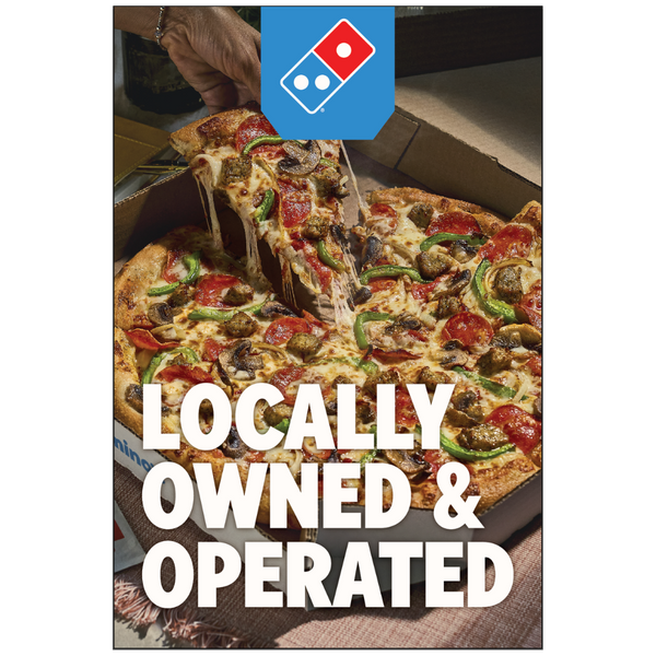 Locally Owned & Operated - Window Graphic | DDDomino's