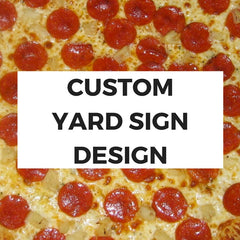 Custom Yard Sign Design