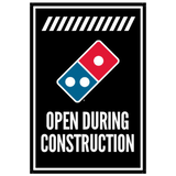 "Open During Construction" Vertical Window Cling